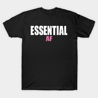 Essential Af Gift Nurses T-Shirt